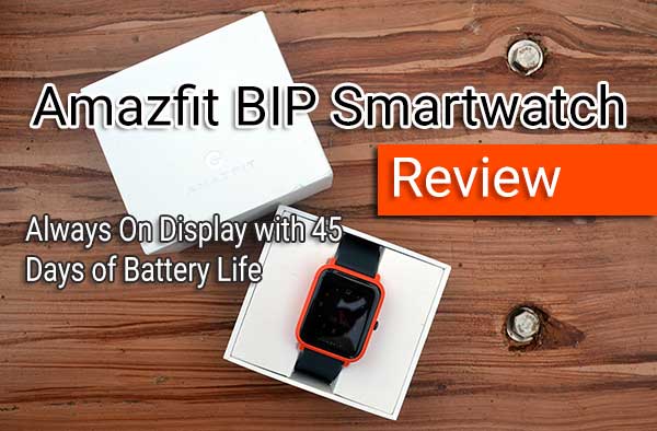 סקירת BIP של Amazfit - תמיד מוצגת עם 45 ימי חיי סוללה