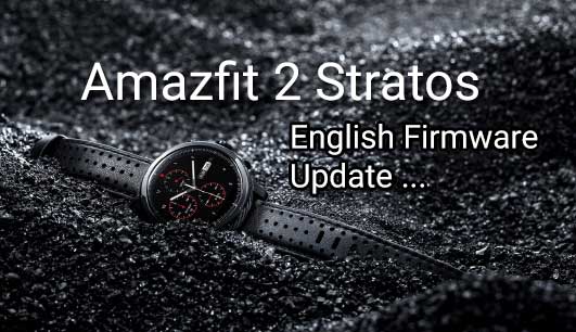 עדכון הקושחה של Amazfit 2 Stratos באנגלית / איטלקית!