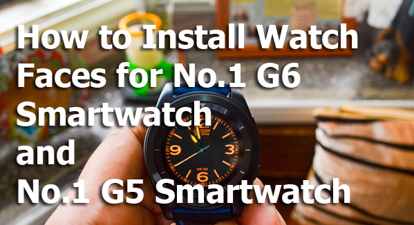 no-1-g6-watch-face-התקנת